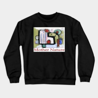 Mother Nature Crewneck Sweatshirt